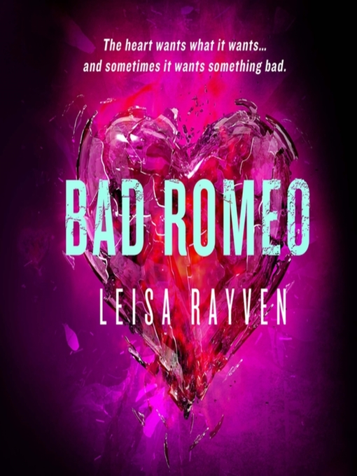 Title details for Bad Romeo by Leisa Rayven - Wait list